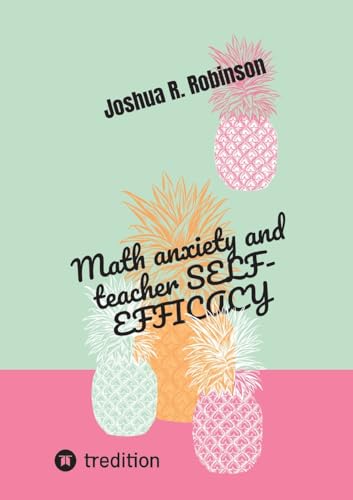 Math anxiety and teacher SELF-EFFICACY: DE von tredition