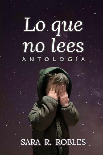 Lo que no lees: Antología de relatos von Independently published