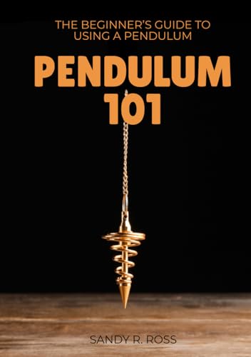 Pendulum 101 - The Beginner's Guide to Using a Pendulum Pendulum 101 - The Beginner's Guide to Using a Pendulum von Book & Bat Publishing