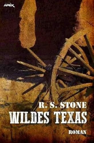 WILDES TEXAS: Ein epischer Western-Roman! von epubli