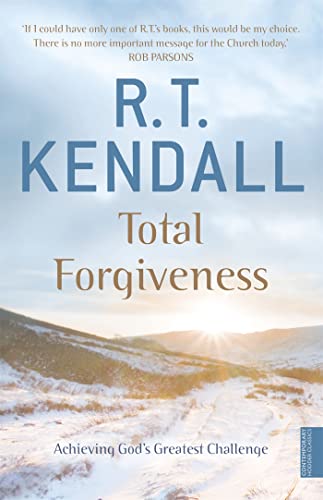 Total Forgiveness: Achieving God's Greatest Challenge