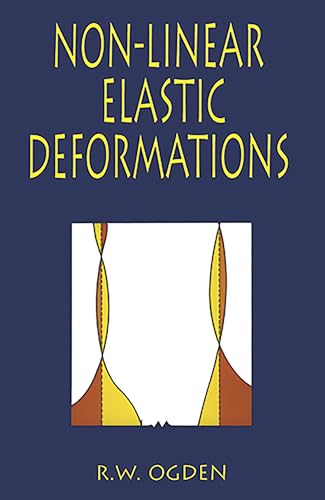 Non-Linear Elastic Deformations (Dover Civil and Mechanical Engineering)