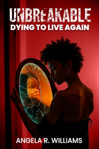 UNBREAKABLE: Dying to live again UNBREAKABLE: Dying to live again von USA Publishing Hub