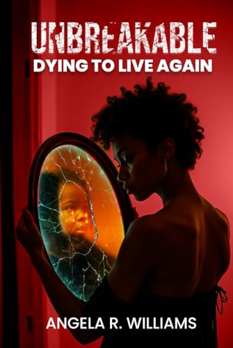 UNBREAKABLE: Dying to live again UNBREAKABLE: Dying to live again von USA Publishing Hub