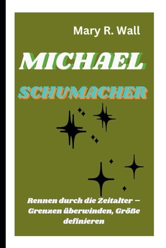 MICHAEL SCHUMACHER: Rennen durch die Zeitalter – Grenzen überwinden, Größe definieren