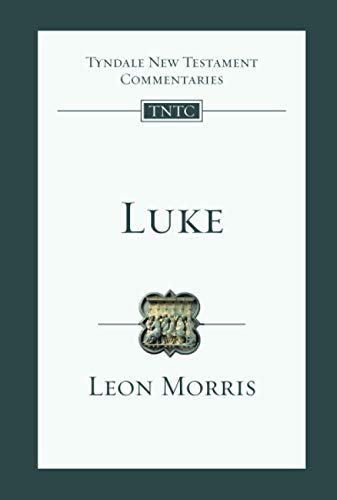 Luke: Tyndale New Testament Commentary (Tyndale New Testament Commentaries)