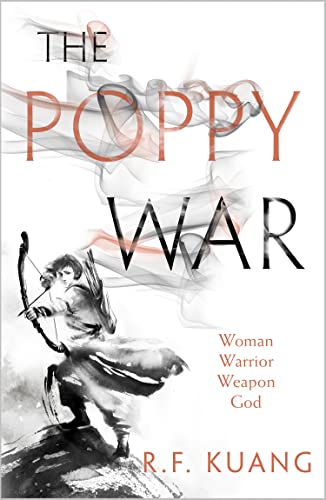 The Poppy War: The award-winning epic fantasy trilogy that combines the history of China with a gripping world of gods and monsters