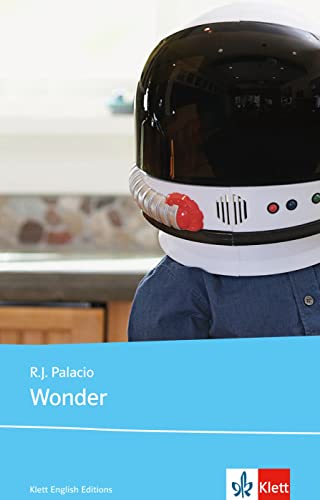 Wonder: Schulausgabe für das Niveau B1, ab dem 5. Lernjahr. Ungekürzter englischer Originaltext mit Annotationen (Young Adult Literature: Klett English Editions)