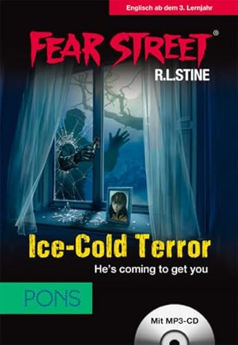 PONS Lektüre Fear Street - Ice-Cold Terror: He's coming to get you. Spannende Horrorstory zum Englischlernen. (PONS Fear Street)