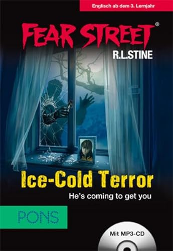 PONS Lektüre Fear Street - Ice-Cold Terror: He's coming to get you. Spannende Horrorstory zum Englischlernen. (PONS Fear Street)