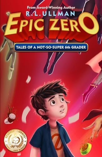 Epic Zero: Tales of a Not-So-Super 6th Grader von But That's Another Story ... Press