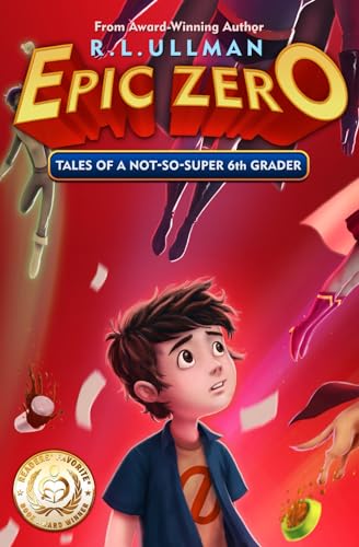 Epic Zero: Tales of a Not-So-Super 6th Grader