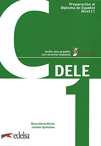 DELE - Preparación al Diploma de Español - Aktuelle Ausgabe - C1: Übungsbuch mit Audios online (DELE, Aktuelle Ausgabe, C1) von Edelsa-Grupo Didascalia,SA