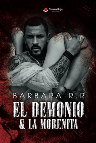 El demonio & la morenita El demonio & la morenita von Editorial Círculo Rojo