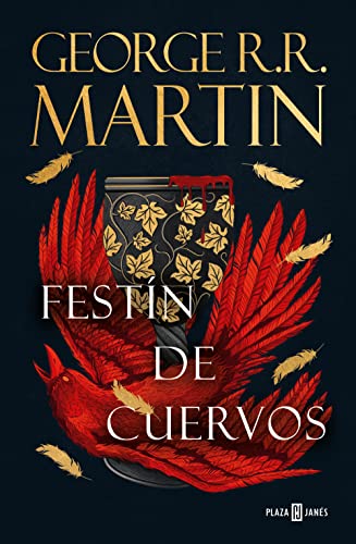 Festín de cuervos (Canción de hielo y fuego 4): Los libros que inspiraron la serie Juego de Tronos de HBO (Éxitos, Band 4) von PLAZA & JANES