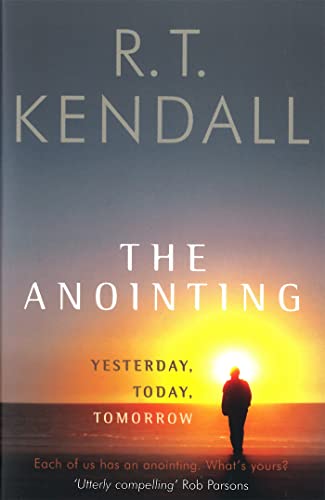 The Anointing: Yesterday, Today, Tomorrow