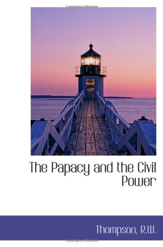 The Papacy and the Civil Power