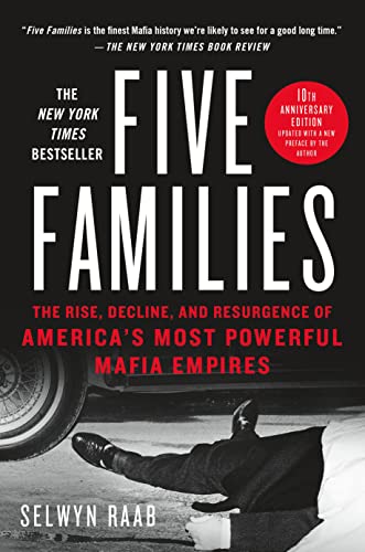 Five Families: The Rise, Decline, and Resurgence of America's Most Powerful Mafia Empires