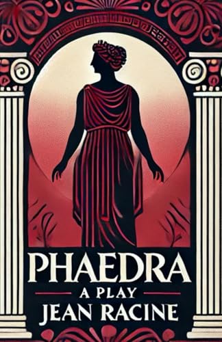 Phaedra: A Play Phaedra: A Play von Independently published