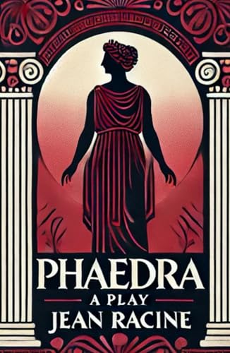 Phaedra: A Play Phaedra: A Play von Independently published