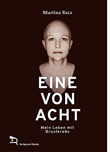 EINE VON ACHT: Mein Leben mit Brustkrebs
