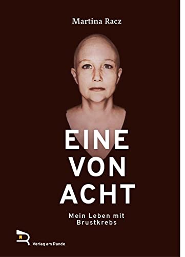 EINE VON ACHT: Mein Leben mit Brustkrebs