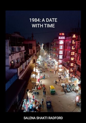 1984: A DATE WITH TIME von Lulu.com