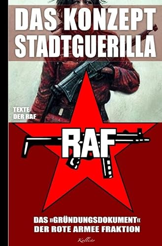 Das Konzept Stadtguerilla – Das ›Gründungsdokument‹ der Rote Armee Fraktion von epubli