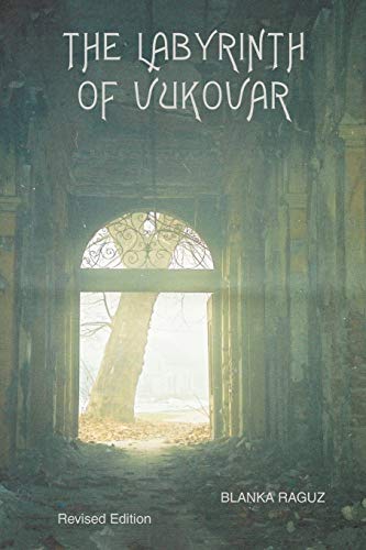 The Labyrinth of Vukovar von Authorhouse