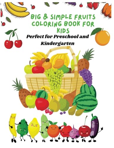 Big and Simple Fruits Coloring Book for Kids: Perfect for Preschool and Kindergarten von Independently published