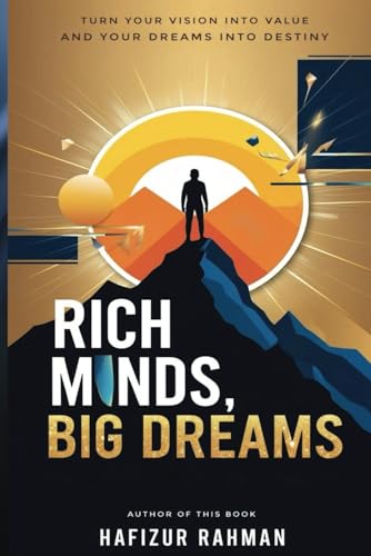 RICH MINDS, BIG DREAMS | THINK BIG TO ACHIEVE BIG von Independently published