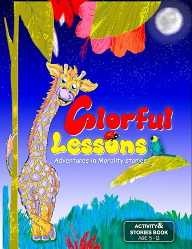 Colorful Lessons: Adventures in Morality Stories von Independently published