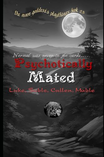 Psychotically Mated (the moon goddess's playthings, Band 4) von Independently published