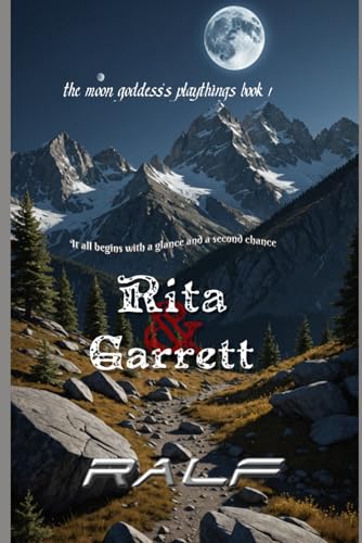 Rita and Garrett (the moon goddess's playthings, Band 1) von Independently published