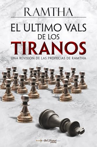 EL ÚLTIMO VALS DE LOS TIRANOS: UNA REVISIÓN DE LAS PROFECÍAS DE RAMTHA EL ÚLTIMO VALS DE LOS TIRANOS: UNA REVISIÓN DE LAS PROFECÍAS DE RAMTHA von Independently published