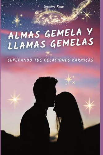 ALMAS GEMELA Y LLAMAS GEMELAS: SUPERANDO TUS RELACIONES KÁRMICAS: Sana El Trauma Interior Para Abrir Tu Corazón Y Encontrar Tu Mayor Amor (Viaje hacia la Unión de Llamas Gemelas) ALMAS GEMELA Y LLAMAS GEMELAS: SUPERANDO TUS RELACIONES KÁRMICAS: Sana El Trauma Interior Para Abrir Tu Corazón Y Encontrar Tu Mayor Amor (Viaje hacia la Unión de Llamas Gemelas) von Independently published