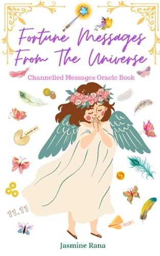 Fortune Messages From The Universe: Channelled Messages Oracle Book (Celestial Wisdom Series) Fortune Messages From The Universe: Channelled Messages Oracle Book (Celestial Wisdom Series)