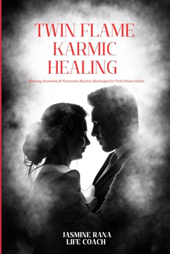 Twin Flame Karmic Healing: Healing Ancestral & Traumatic Karmic Blockages for Twin Flame Union Twin Flame Karmic Healing: Healing Ancestral & Traumatic Karmic Blockages for Twin Flame Union