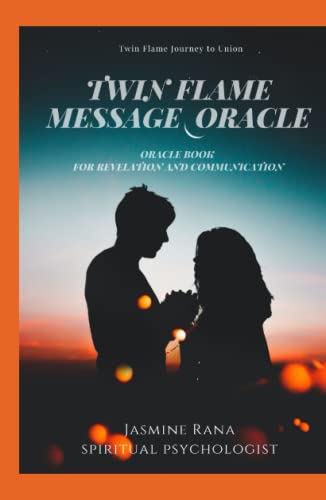 Twin Flame Message Oracle - Oracle Book for Revelation and Communication: Connect with the Higher Self of your Twin Flame to Answer and Communicate ... Harmonious Union (Twin Flame Union Journey) Twin Flame Message Oracle - Oracle Book for Revelation and Communication: Connect with the Higher Self of your Twin Flame to Answer and Communicate ... Harmonious Union (Twin Flame Union Journey)