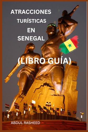 ATRACCIONES TURÍSTICAS EN SENEGAL: LIBRO GUÍA von Independently published