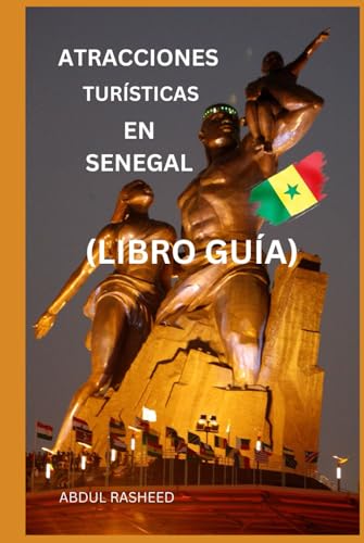 ATRACCIONES TURÍSTICAS EN SENEGAL: LIBRO GUÍA von Independently published