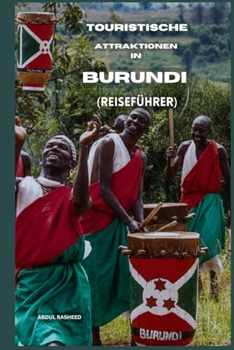 TOURISTISCHE ATTRAKTIONEN IN BURUNDI: REISEFÜHRER