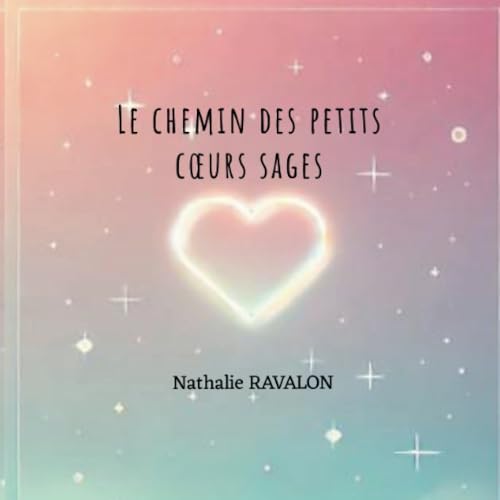 Le chemin des petits cœurs sages von Lulu.com