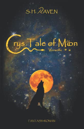 Crys Tale of the Moon: Werwölfe (Crys Tales, Band 2)