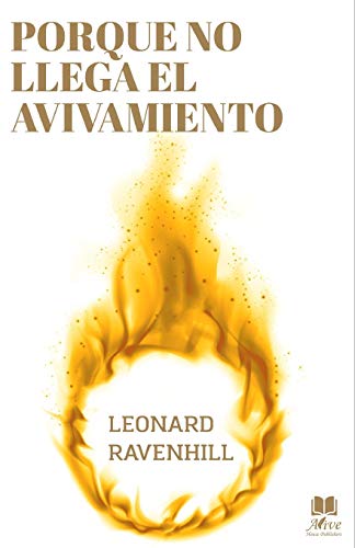PORQUE NO LLEGA EL AVIVAMIENTO: El llamado profético de Dios