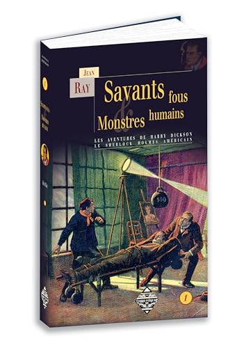 SAVANTS FOUS & MONSTRES HUMAINS (Terres fantastiques) von TERRE DE BRUME