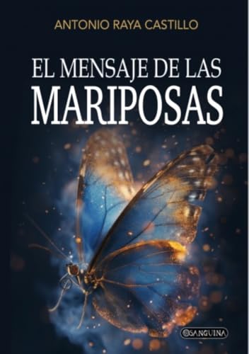 EL MENSAJE DE LAS MARIPOSAS EL MENSAJE DE LAS MARIPOSAS von Editorial Sanguina