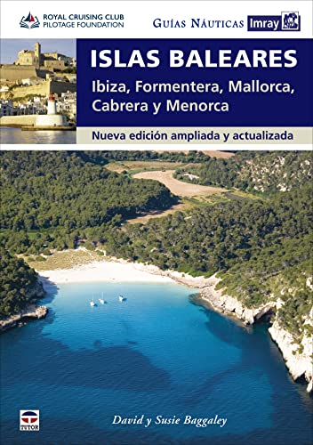 Guías Náuticas Imray. Islas Baleares: Ibiza, Formentera, Mallorca, Cabrera y Menorca. Nueva edición ampliada y actualizada von Top Novel