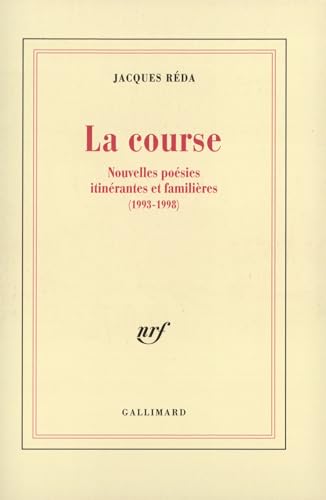 La course: Nouvelles poésies itinérantes et familières (1993-1998) von GALLIMARD