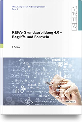 REFA-Grundausbildung 4.0 - Begriffe und Formeln von Carl Hanser Verlag GmbH & Co. KG